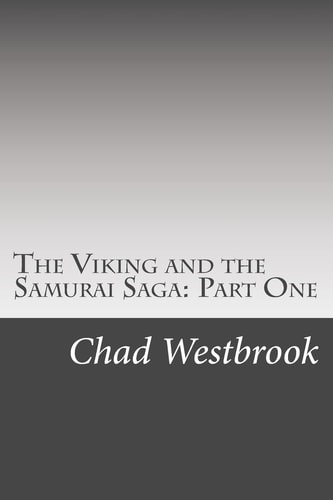 The Viking and the Samurai Saga Part One