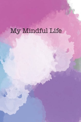 Mindful Kids A Workbook for Kids to Practice Mindfulness
