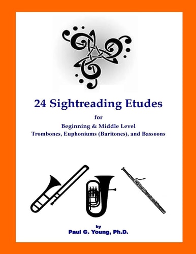 24 Sightreading Etudes For Beginning and Middle Level Trombones, Euphoniums (Bar