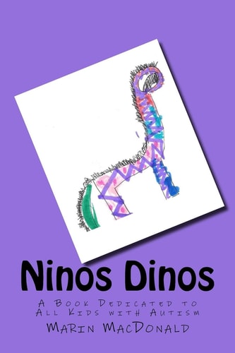 Ninos Dinos A Book Dedicated to All Kids with Autism