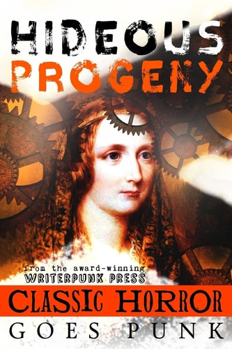 Hideous Progeny Classic Horror Goes Punk