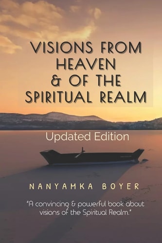 Visions from Heaven and of the Spiritual Realm