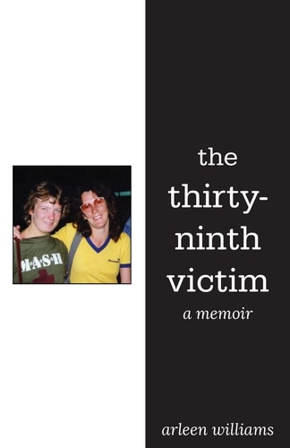 The Thirty-Ninth Victim A Memoir