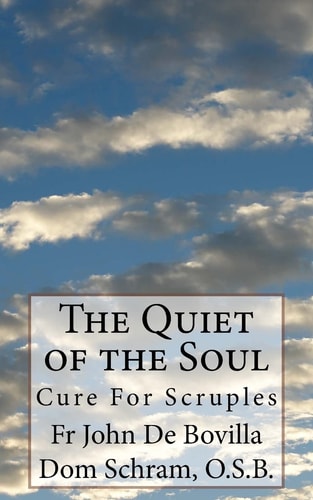 The Quiet of the Soul Cure For Scruples