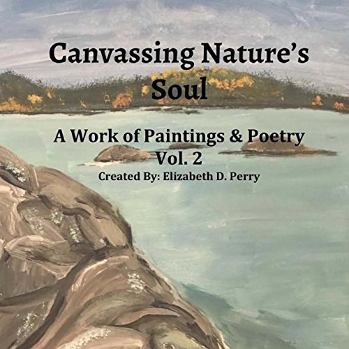 Canvassing Nature's Soul A Work Of Poetry and Poems