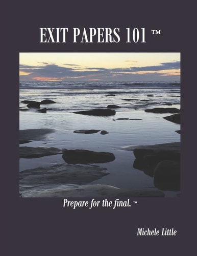 Exit Papers 101 Prepare for the Final(TM)