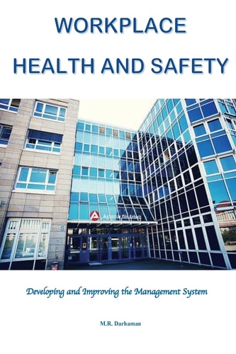 Workplace Health and Safety Developing and Improving the Management System