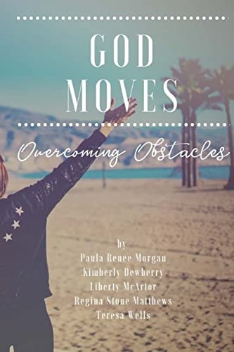 God Moves Overcoming Obstacles