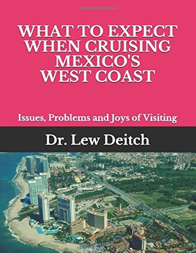 What to Expect When Cruising Mexico's West Coast Issues, Problems and Joys of Visiting
