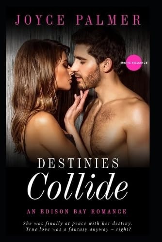 Destinies Collide An Edison Bay Romance