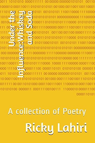 Under the Influence Whiskey and Soda: A Collection of Poetry