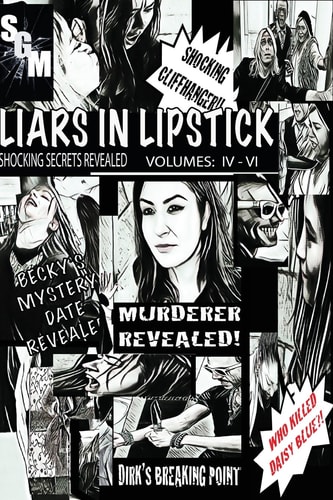 Liars In Lipstick Vol. IV - VI