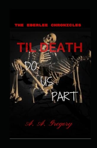 Til Death Do Us Part The Eberlee Chronicles