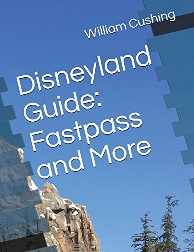 Disneyland Guide Fastpass and More