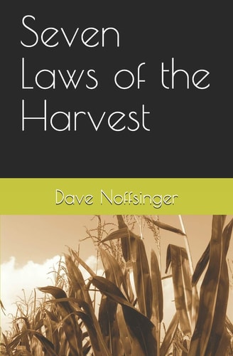 Seven Laws of the Harvest