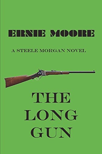 The Long Gun A Steele Morgan Novel