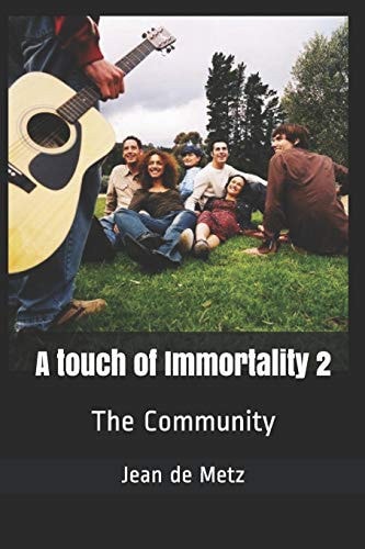 A Touch of Immortality 2 The Community