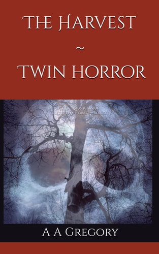 The Harvest Twin Horror The Chronicles of Detective Horace Eberlee