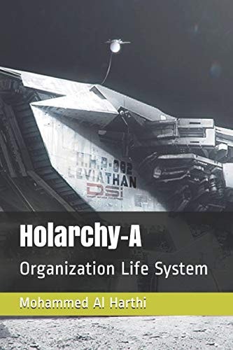 Holarchy-A Organization Life Energy System