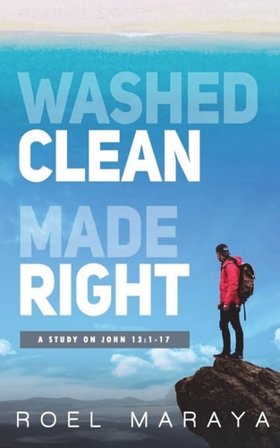 Washed Clean, Made Right A Study on John 13:1-17