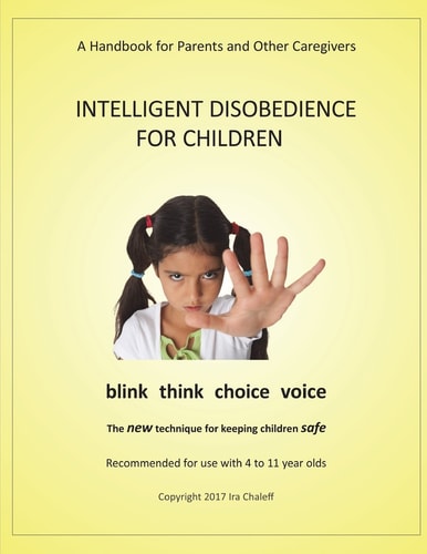 Intelligent Disobedience for Children A Handbook for Parents and Other Caregivers