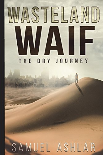 Wasteland Waif The Dry Journey