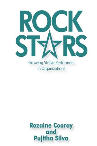 RockStars Growing Stellar Performers in Organizations