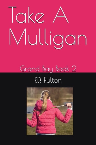 Take a Mulligan Grand Bay Series Book Two