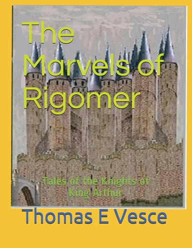 The Marvels of Rigomer Tales of the Knights of King Arthur