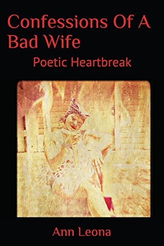 Confessions of a Bad Wife Poetic Heartbreak