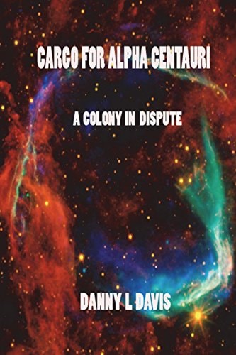 Cargo for Alpha Centauri A Colony in Dispute