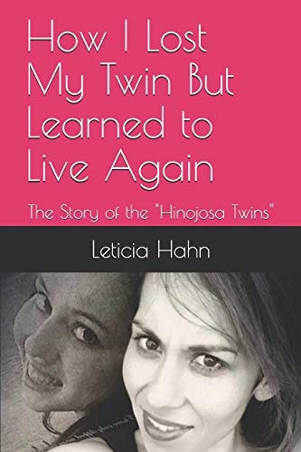 How I Lost My Twin But Learned to Live Again The Story of the "Hinojosa Twins"