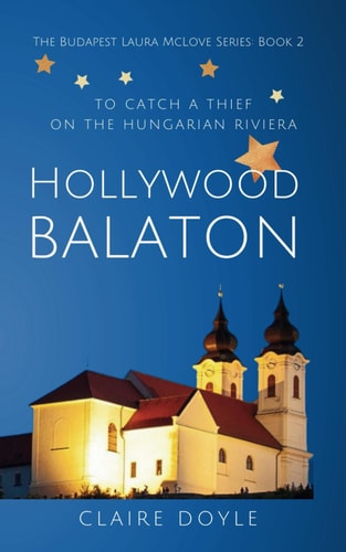 Hollywood Balaton To Catch A Thief On The Hungarian Riviera