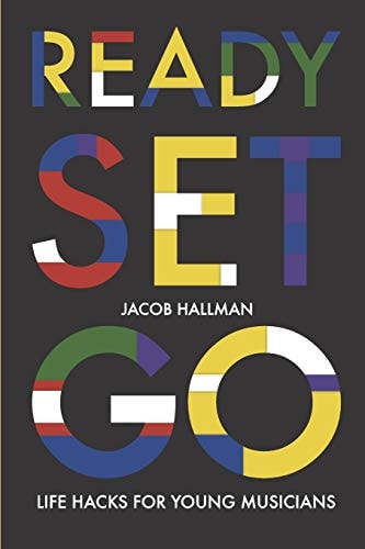 Ready Set Go Life Hacks for Young Musicians