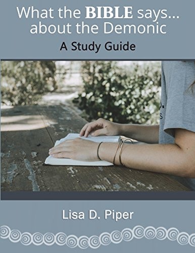 What the Bible Says about the Demonic A Study Guide