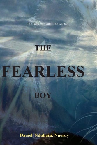 The Fearless Boy The Detractor and the Glutton
