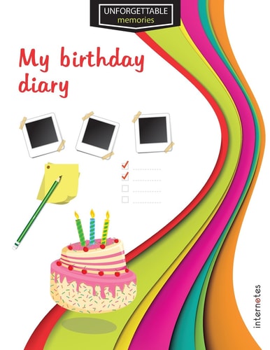 Unforgettable Memories My Birthday Diary