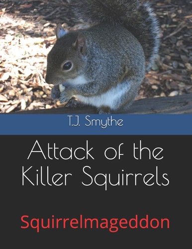 Attack of the Killer Squirrels Squirrelmageddon