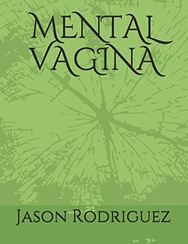 Mental Vagina