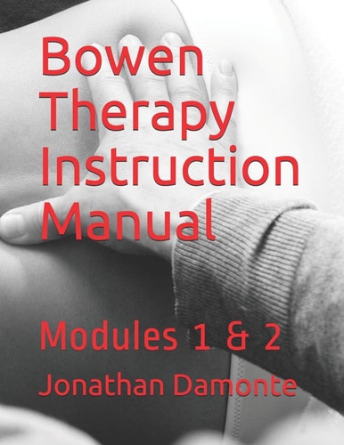 Bowen Therapy Instruction Manual Modules 1 & 2