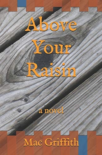 Above Your Raisin