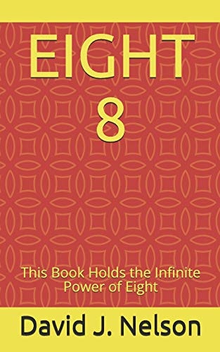 Eight 8 This Book Holds the Infinite Power of Eight