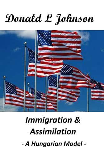 Immigration and Assimilation A Hungarian Model