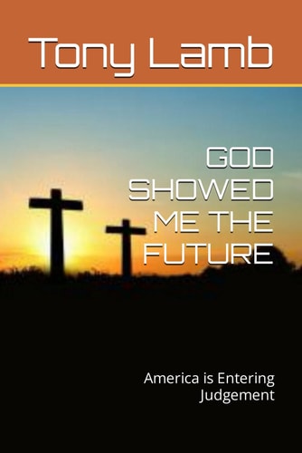 God Showed Me the Future America Is Entering Judgement
