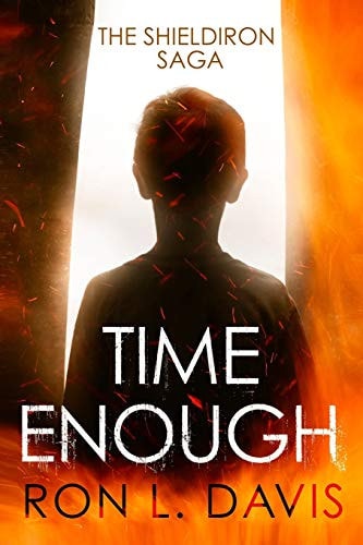 Time Enough The Shieldiron Saga