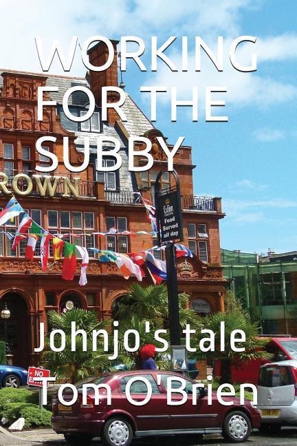 Working for the Subby: Johnjos Tale