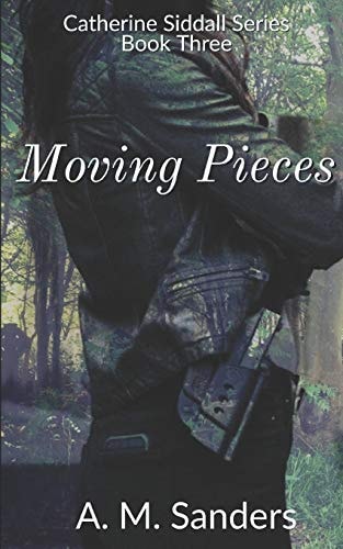 Moving Pieces Catherine Siddall Series Book Three