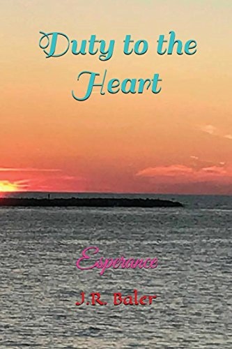 Duty to the Heart Esperance