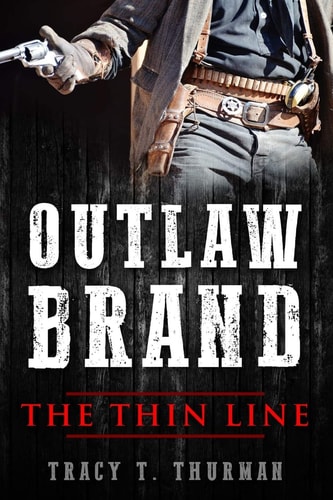 Outlaw Brand The Thin Line: A Western Adventure