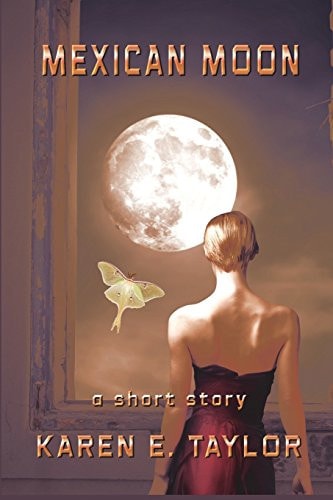 Mexican Moon A Short Story